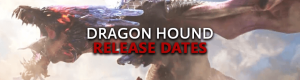 Dragon-Hound-Release-Dates-Of-Game-Alpha-Beta-Early-Access-Live-Launch-English-NA-EU-Korean-Versions-Schedules-Mounted-MMORPG