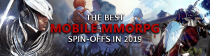 The-Best-Mobile-MMORPG-MMO-Games-Spin-Offs-Of-Existing-PC-Counterparts-Of-2019-2020-Android-iOS-Phones