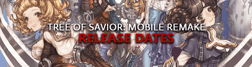 Tree-of-Savior-Mobile-Remake-Release-Dates-Of-Game-Alpha-Beta-Early-Access-Live-Launch-MMORPG-English-NA-EU-Korean-Schedule